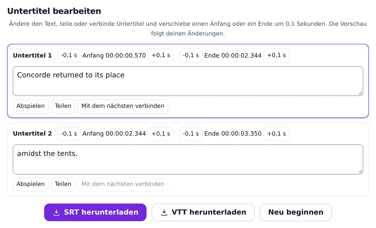 Der Editor nach dem Teilen: Untertitel 1, Concorde returned to its place, von 00:00:00.570 bis 00:00:02.344, und Untertitel 2, amidst the tents., von 00:00:02.344 bis 00:00:03.350, jeweils mit den Schaltflächen -0,1 s und +0,1 s neben Anfang und Ende und den Schaltflächen Abspielen, Teilen und Mit dem nächsten verbinden, darunter SRT herunterladen, VTT herunterladen und Neu beginnen.