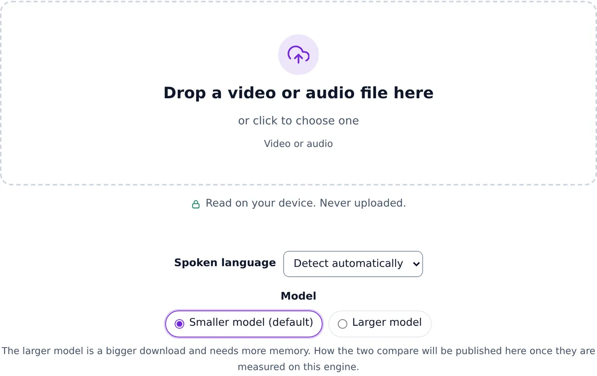 The subtitle tool before a file is added: the drop zone reading Drop a video or audio file here, the note Read on your device. Never uploaded., the Spoken language list set to Detect automatically, and the Model choice with Smaller model (default) selected and Larger model.